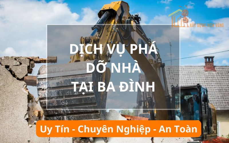 Dịch vụ phá dỡ nhà, công trình Ba Đình Dịch vụ phá dỡ nhà, công trình Ba Đình