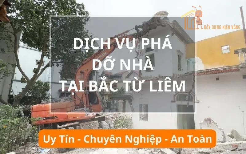 Dịch vụ phá dỡ nhà, công trình Bắc Từ Liêm Dịch vụ phá dỡ nhà, công trình Bắc Từ Liêm