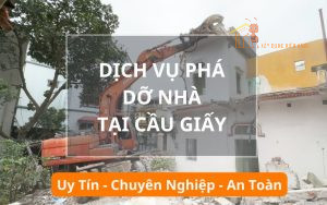Dịch vụ phá dỡ nhà, công trình Cầu Giấy