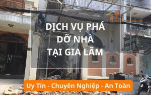 Dịch vụ phá dỡ nhà, công trình Gia Lâm
