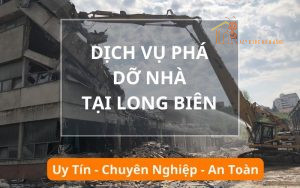 Dịch vụ phá dỡ nhà, công trình Long Biên