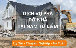 Dịch vụ phá dỡ nhà, công trình Nam Từ Liêm