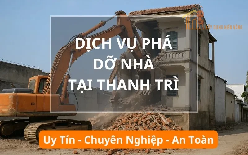Dịch vụ phá dỡ nhà, công trình Thanh Trì