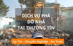 Dịch vụ phá dỡ nhà, công trình Thường Tín