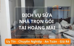 Dịch vụ sửa nhà trọn gói tại Hoàng Mai