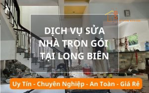 Dịch vụ sửa nhà trọn gói tại Long Biên