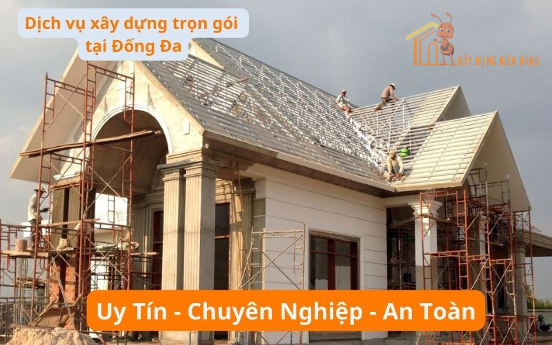Dịch Vụ Xây Nhà Trọn Gói Đống Đa Dịch Vụ Xây Nhà Trọn Gói Đống Đa